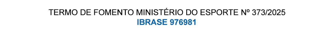 TARJA-Termo-de-Fomento-Ministerio-do-Esporte-n-373-2025